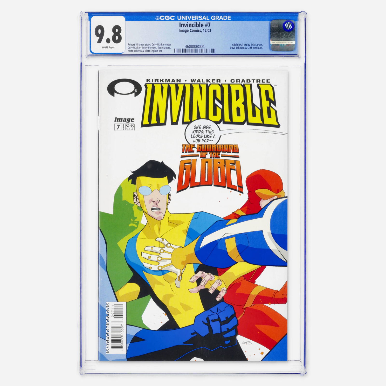Image Comics Invincible #7 CGC 9.8: Image Comics Invincible #7 CGC 9.8 USA, 2003 Issue #7 of Invincible features story by Robert Kirkman and an ensemble art team including Cory Walker, Tony Moore, and Dave Johnson. This near