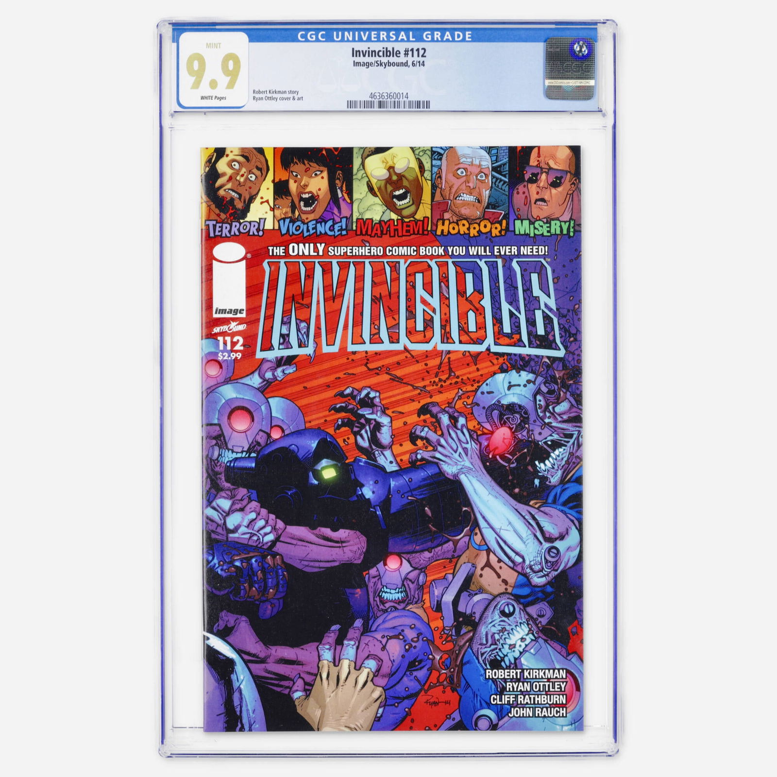 Image/Skybound Invincible #112 CGC 9.9: Image/Skybound Invincible #112 CGC 9.9 USA, 2014 Invincible #112, written by Robert Kirkman, with Ryan Ottley providing both the cover and interior artwork. While 72 copies have achieved the already e