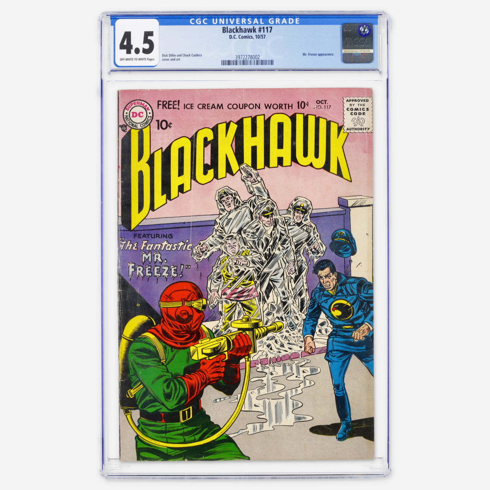 DC Comics Blackhawk #117 CGC 4.5: DC Comics Blackhawk #117 CGC 4.5 USA, 1957 This Silver Age issue of Blackhawk features an appearance by Mr. Freeze. The cover and interior art are handled by Dick Dillin and Chuck Cuidera. CGC#: 39