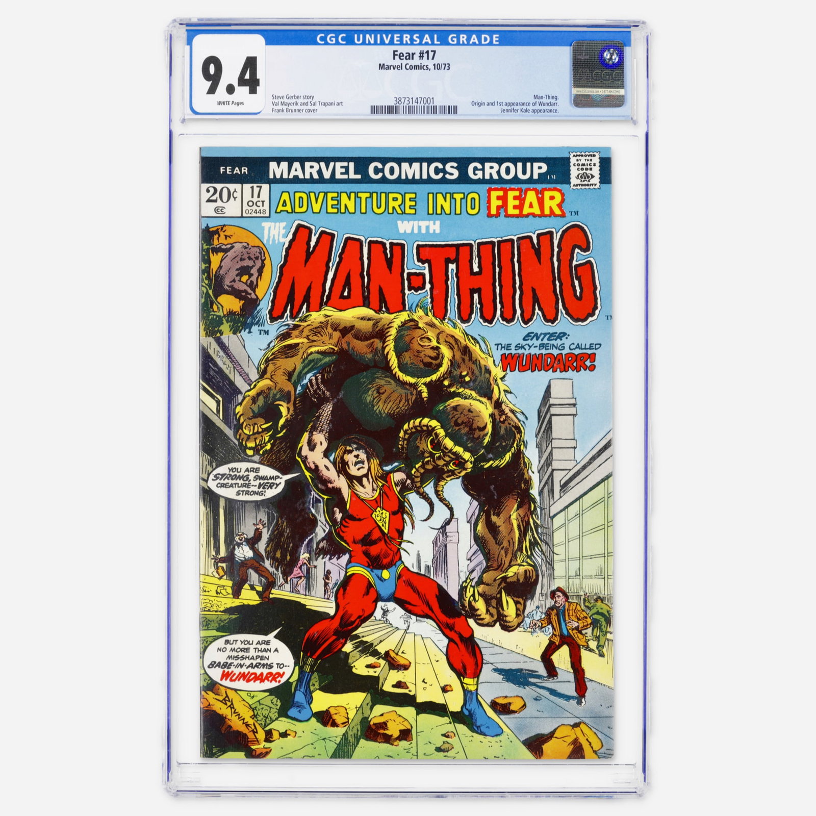 Marvel Comics Fear #17 CGC 9.4: Marvel Comics Fear #17 CGC 9.4 USA, 1973 From the Bronze Age, this issue features Man-Thing and the origin and first appearance of Wundarr. Writers and artists include Steve Gerber, Val Mayerik, and a