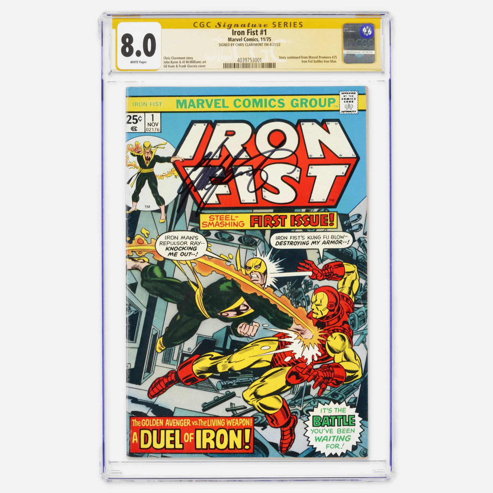 Marvel Comics Iron Fist #1 CGC 8.0 Signature Series Chris Claremont: Marvel Comics Iron Fist #1 CGC 8.0 Signature Series Chris Claremont USA, 1975 This Bronze Age solo debut features Iron Fist battling Iron Man. This special Signature Series copy is signed by Chris Cla