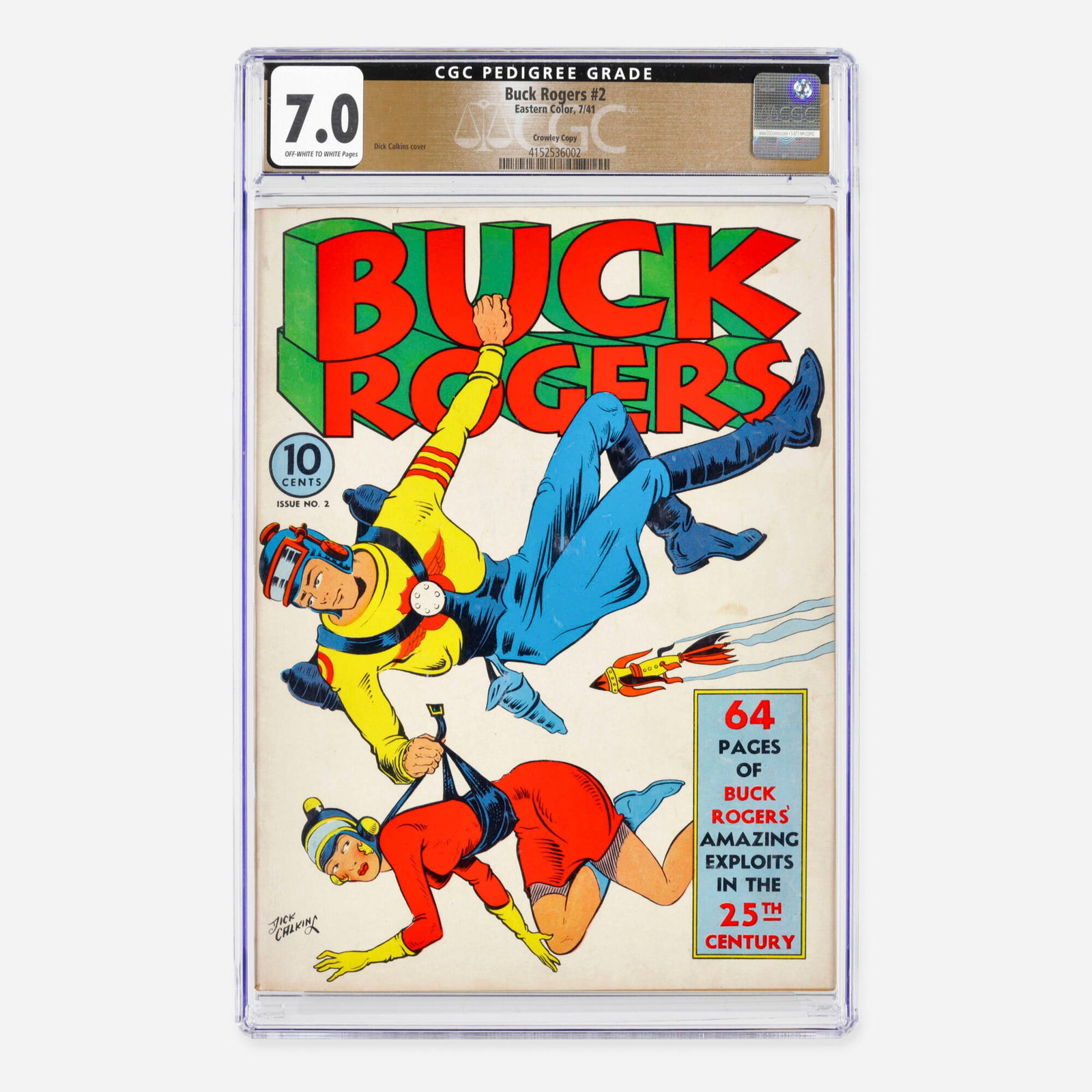 Eastern Color Buck Rogers #2 CGC 7.0 Crowley Copy: Eastern Color Buck Rogers #2 CGC 7.0 Crowley Copy USA, 1941 This Golden Age sci-fi classic is a notable Crowley Copy pedigree and features a cover by Dick Calkins. CGC#: 4152536002 Population: 5 in