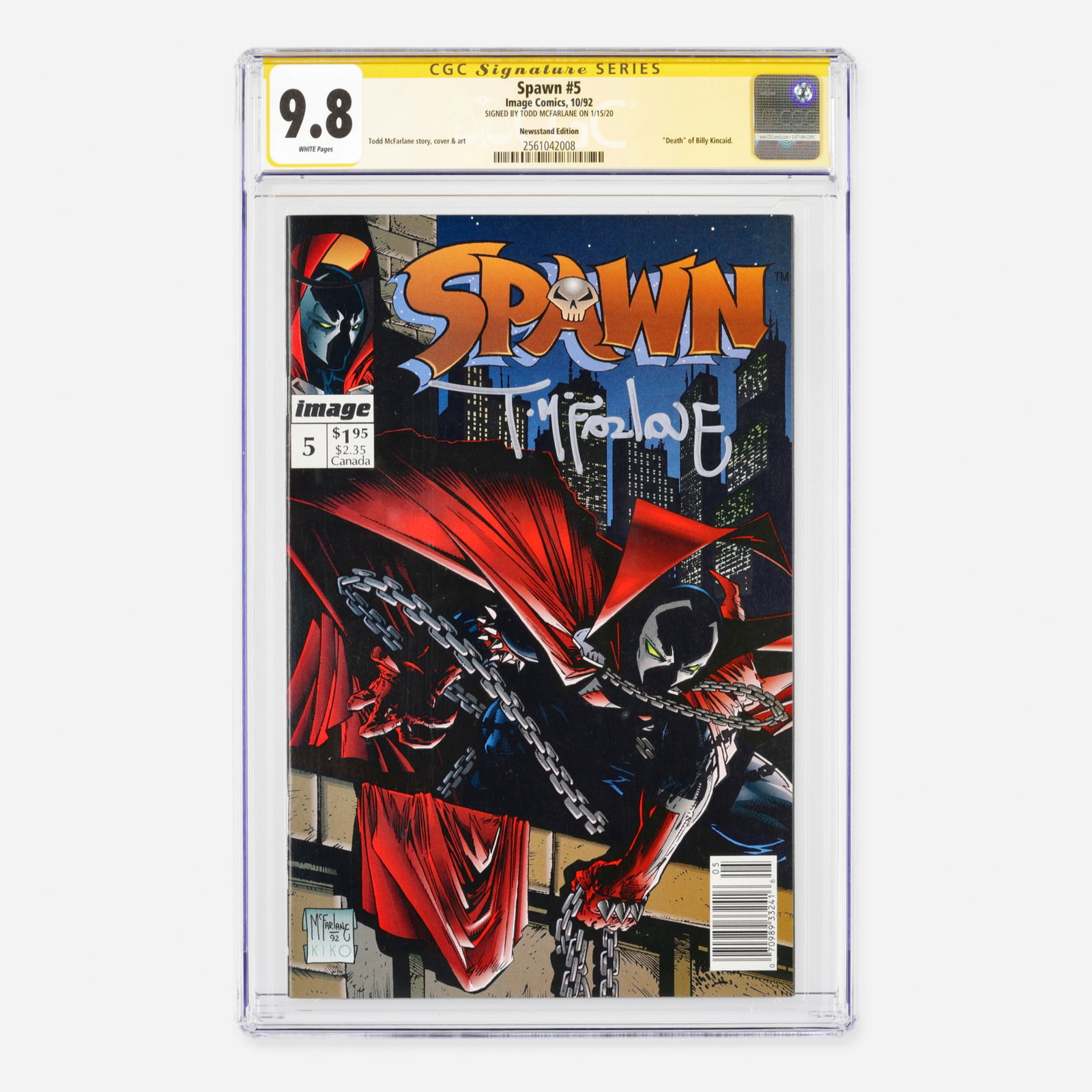 Image Comics Spawn #5 CGC 9.8 Newsstand Signature Series Todd McFarlane: Image Comics Spawn #5 CGC 9.8 Newsstand Signature Series Todd McFarlane USA, 1992 This Modern Age issue depicts the "death" of Billy Kincaid. Written, illustrated, and featuring a cover by creator Tod