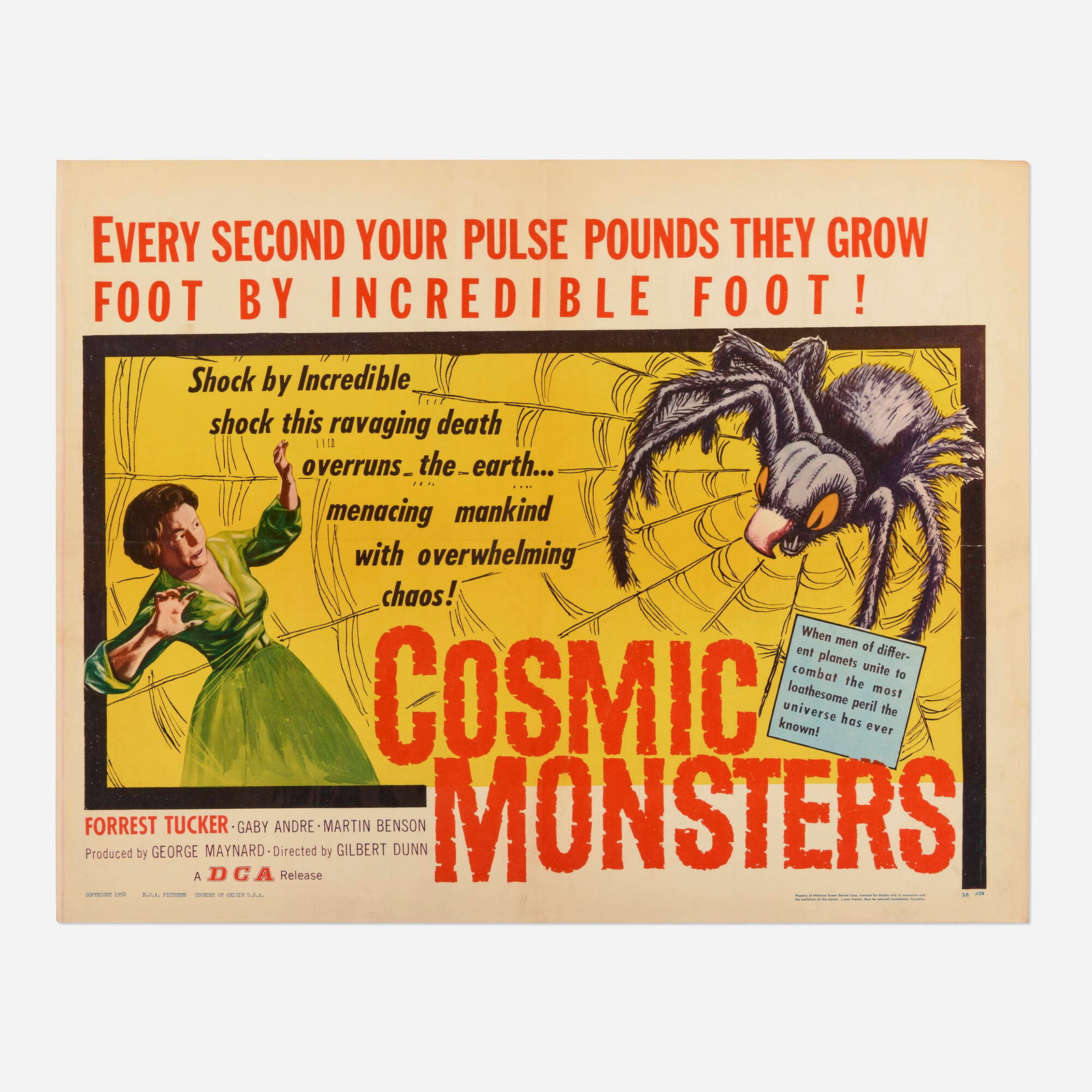 Cosmic Monsters (DCA, 1958): Cosmic Monsters (DCA, 1958) half sheet 22 h x 28 w in (56 x 71 cm) An unusual addition to the horror genre, Cosmic Monsters brings to life a giant arachnid warning humanity to scale back its