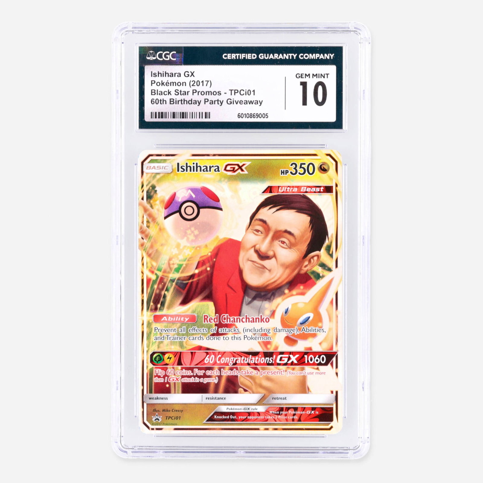 2017 Pokemon Black Star Promos TPCi01 Ishihara GX 60th Birthday Party Giveaway Trading Card CGC 10: 2017 Pokemon Black Star Promos TPCi01 Ishihara GX 60th Birthday Party Giveaway Trading Card CGC 10 USA, 2010 Created to celebrate Tsunekazu Ishihara's 60th birthday, this ultra-rare promo card was dis