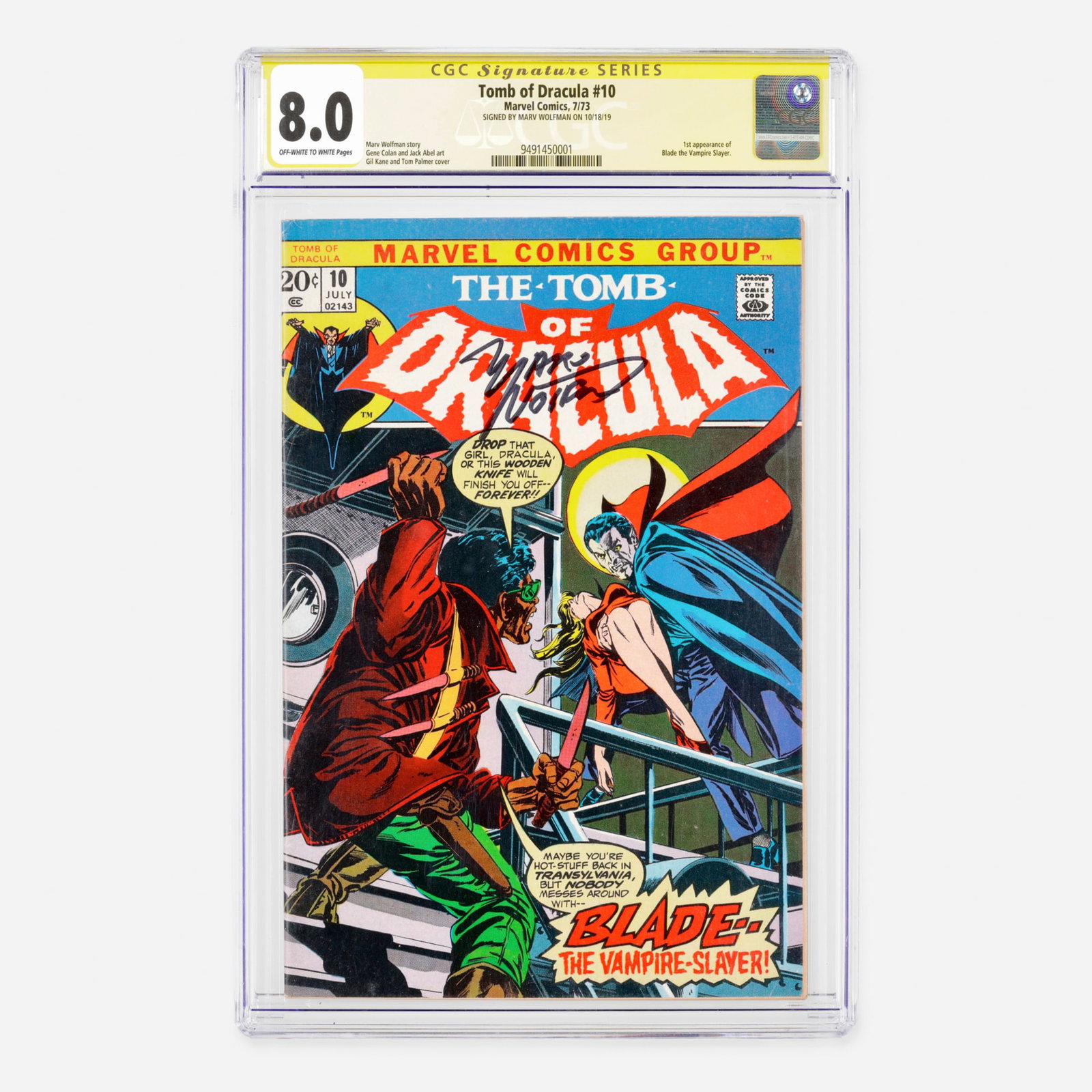 Marvel Comics Tomb of Dracula #10 CGC 8.0 Signature Series Marv Wolfman: Marvel Comics Tomb of Dracula #10 CGC 8.0 Signature Series Marv Wolfman USA, 1973 This Bronze Age classic delivers the monumental first appearance of Blade the Vampire Slayer. Legendary creators Marv 
