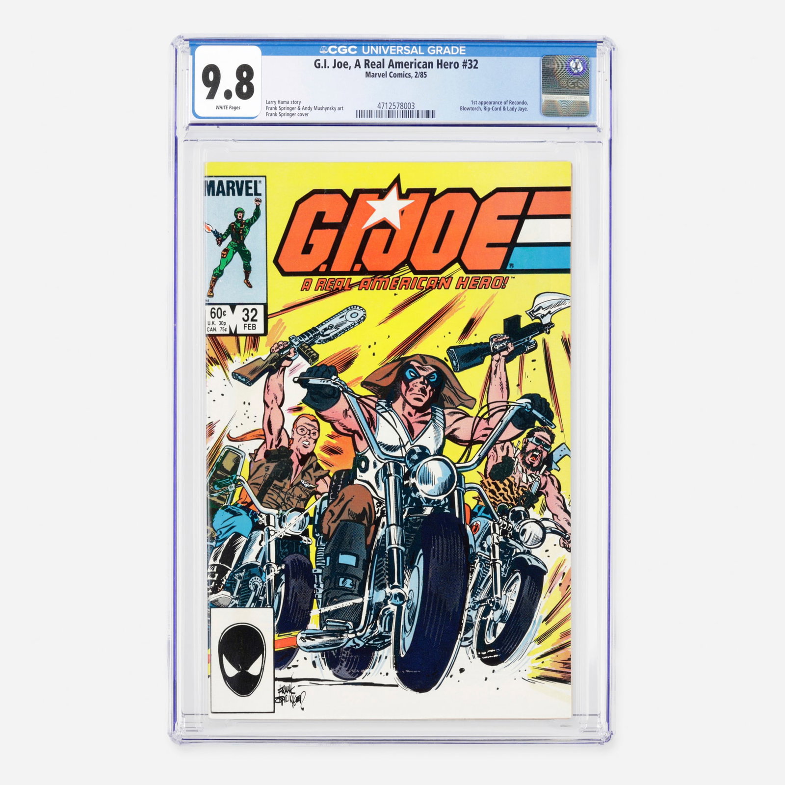 Marvel Comics G.I. Joe, A Real American Hero #32 CGC 9.8: Marvel Comics G.I. Joe, A Real American Hero #32 CGC 9.8 USA, 1985 Released during the Modern Age, this milestone issue marks the first appearance of Recondo, Blowtorch, Rip-Cord, and Lady Jaye. The