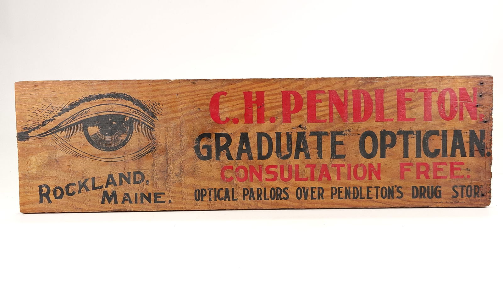 ROCKLAND MAINE. C.H. PENDLETON OPTICIAN PAINTED SIGN (1 of 4)