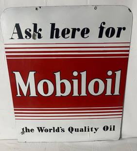 :"Ask Here for Mobilioil" A Quality Product double sided porcelain sign.  Presents with strong color: :"Ask Here for Mobilioil" A Quality Product double sided porcelain sign. Presents with strong color and a few chips. Measures 32.5x28.