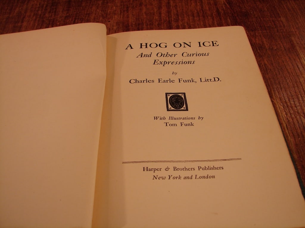 A Hog on Ice & Other Curious Expression - 4