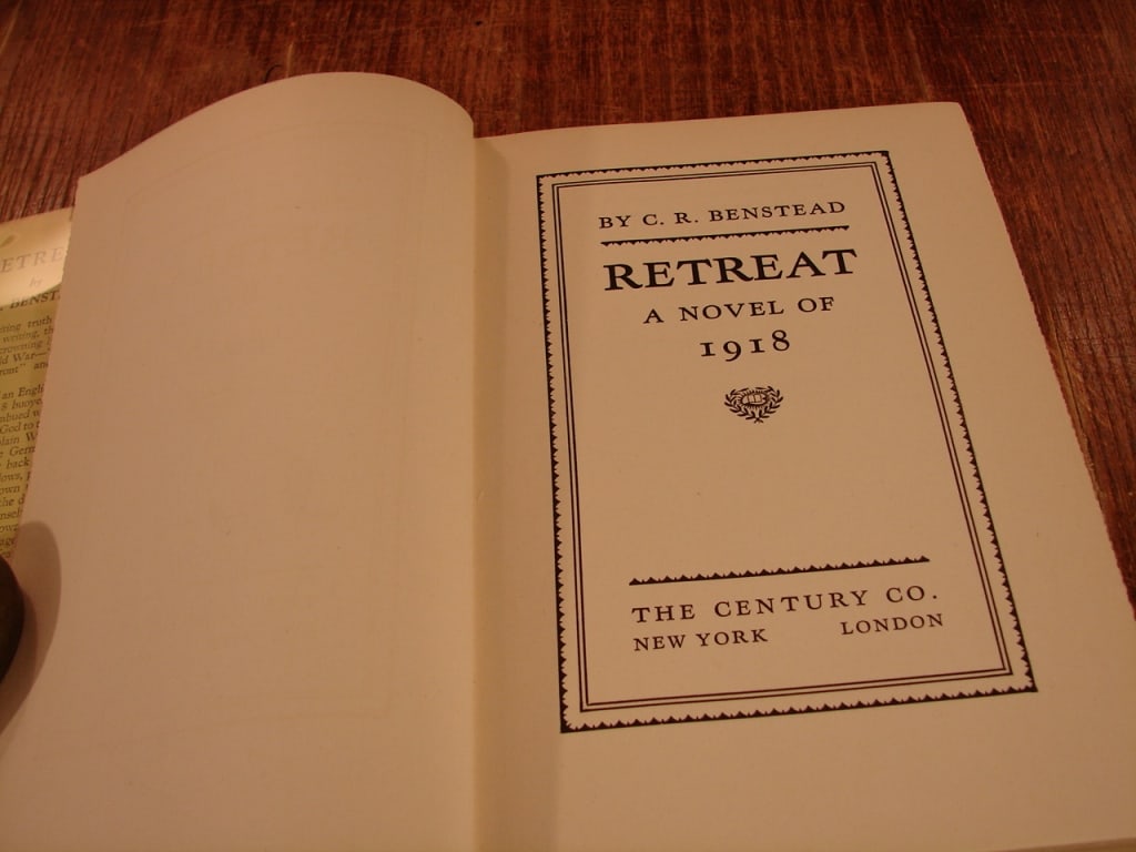 Retreat a Novel of 1918 by CR Benstead London 1930 - 3
