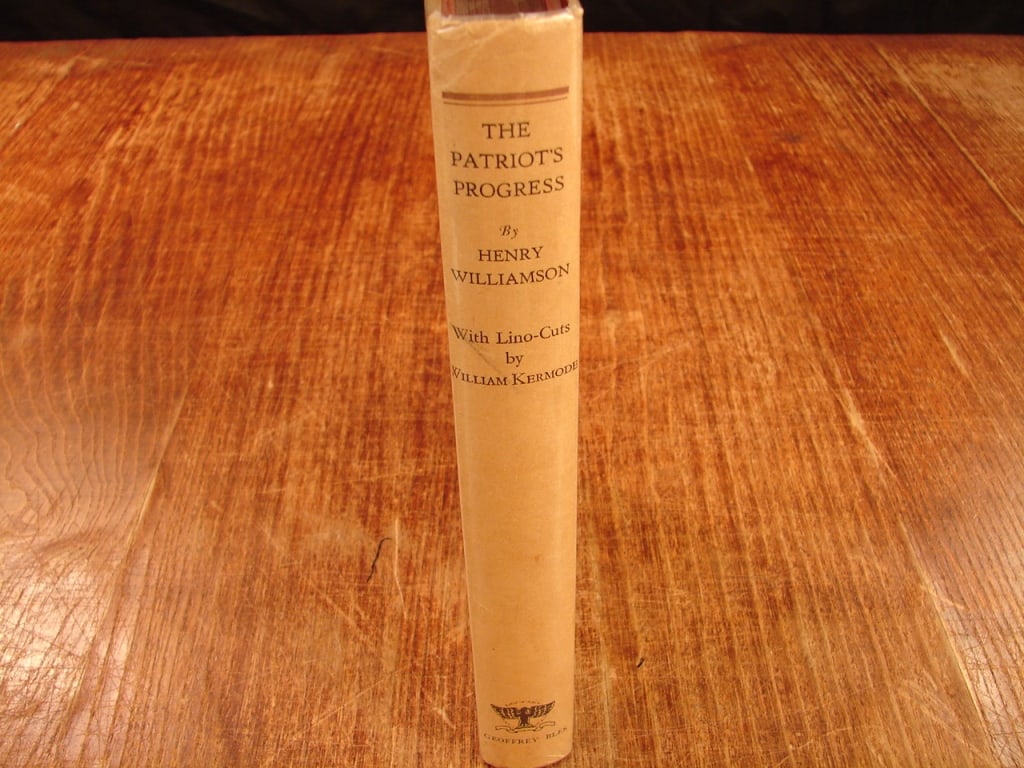 The Patriots Progress Related by Henry Williamson: The Patriots Progress Related. By Henry Williamson. Published by Geoffrey Bles London1930.
