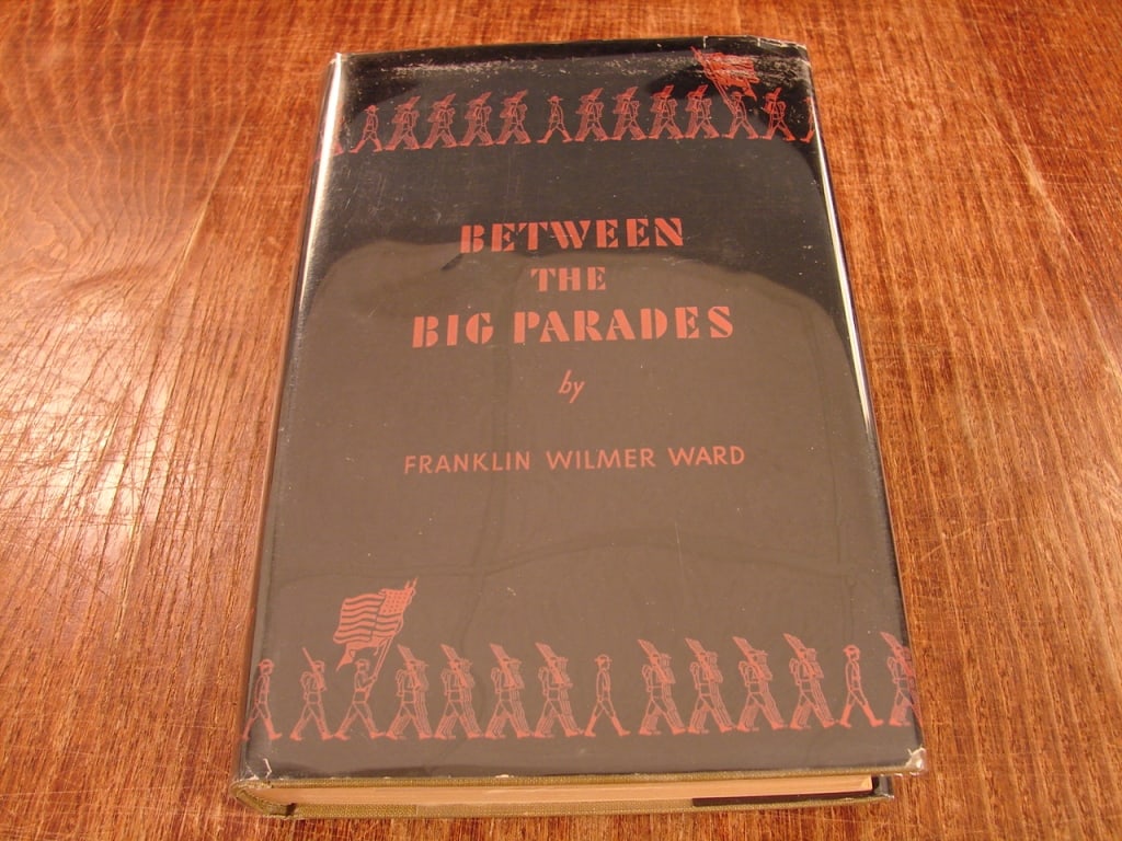 Between Big Parades by Franklin Wilmer Ward 1932 - 2