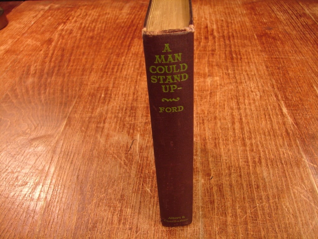 A Man Could Stand Up by Ford Madox Ford: A Man Could Stand Up by Ford Madox Ford. Second printing 1926. Focusing on the end of World War I and its impact on protagonist Christopher Tietjens, "the last Tory," and his complex relationships