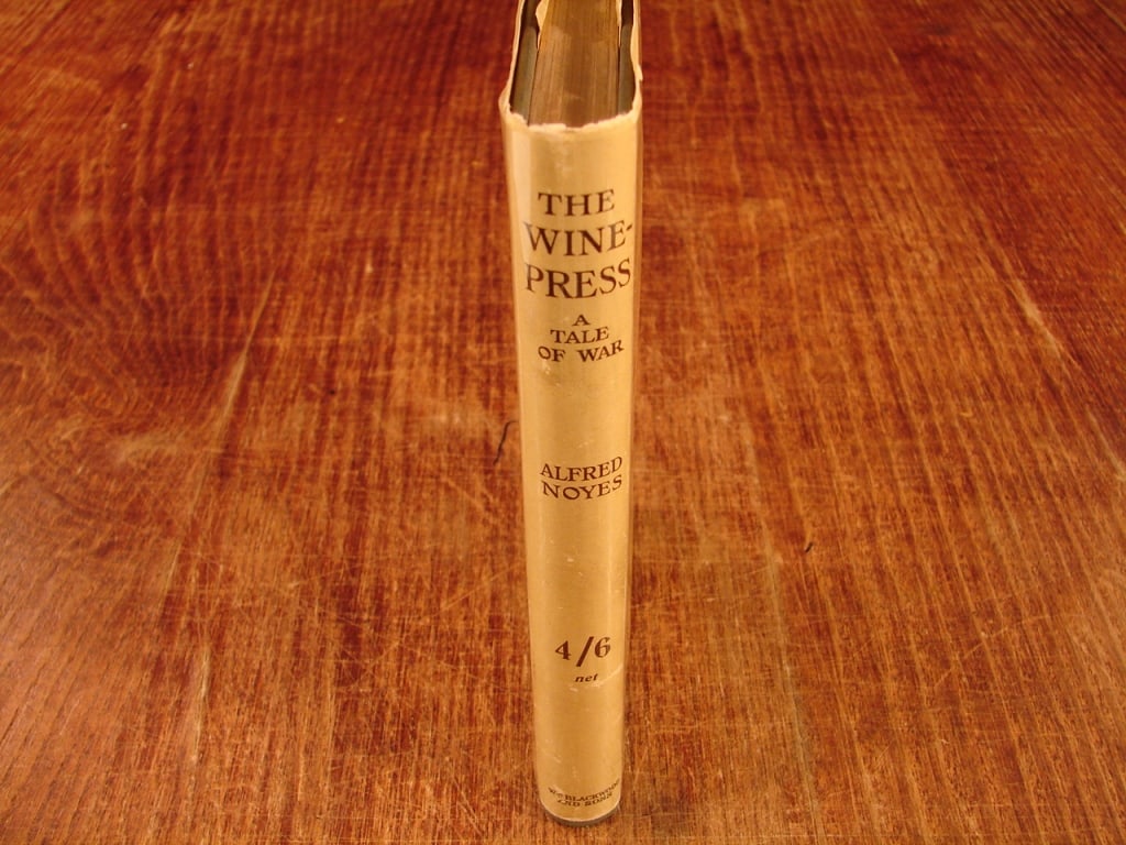 The Wine Press - A Tale of War. By Alfred Noyes.: The Wine Press - A Tale of War. By Alfred Noyes. Blackwood and Sons Edinburgh and London 1913. A powerful, long narrative anti-war poem written by English poet Alfred Noyes and published in 1913.