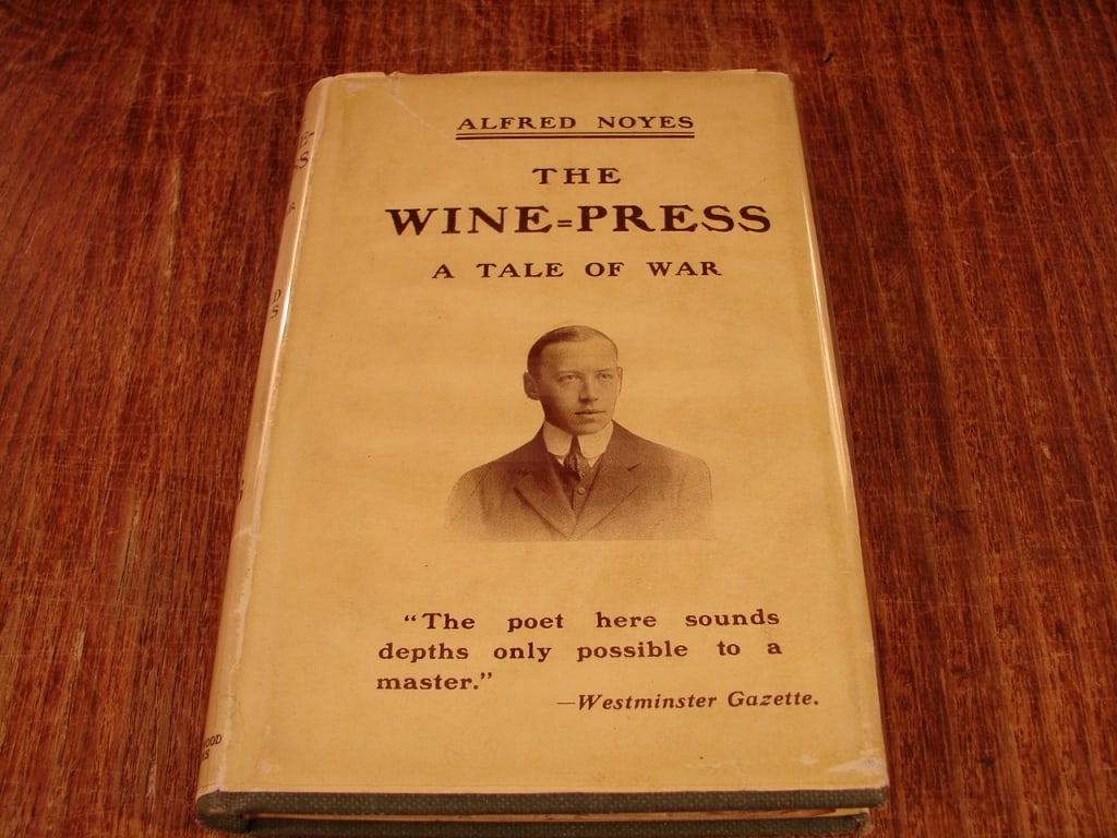 The Wine Press - A Tale of War. By Alfred Noyes. - 2