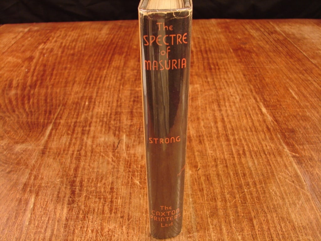 Spectrre of Masuria by Charles S. Strong.: Spectrre of Masuria by Charles S. Strong. First edition Caxton Printers 1932. The book follows the wartime adventures of the Russian "Black Cossacks" of Tsaritsyn during the First World War.