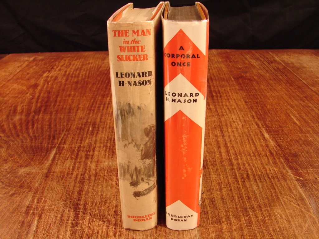 Lot of 2 Leonard Nason WWI Novels.: Lot of 2 Leonard Nason WWI Novels. 1) The Man in the White Slicker. First edition Doubleday-Doran 1929. An action-filled combat story centered around the American Expeditionary Forces (AEF) on the Wes