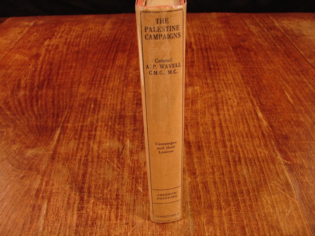 The Palestine Campaigns by Col. A.P. Wavell.: The Palestine Campaigns by Col. A.P. Wavell. London 7th printing. A seminal military analysis of the British Egyptian Expeditionary Force's victory over Turkish forces in WWI. Part of the "Campaigns a
