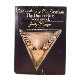Judy Chicago Embroidering our Heritage: The Dinner Party Needlework