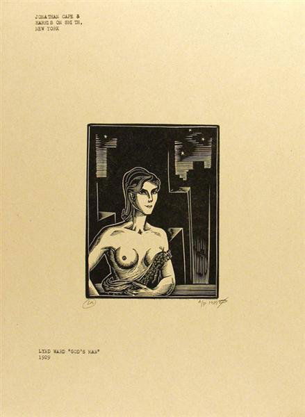LYND WARD (American) Woodcut: Lynd Ward (American, 1905-1985). "God's Man". Woodcut. 1929. Artist proof. Initialed in pencil, lower left; annotated and dated in pencil, lower right. 4 15/16 x 3 3/4 in. (125 x 95 mm). Sheet Size: 1
