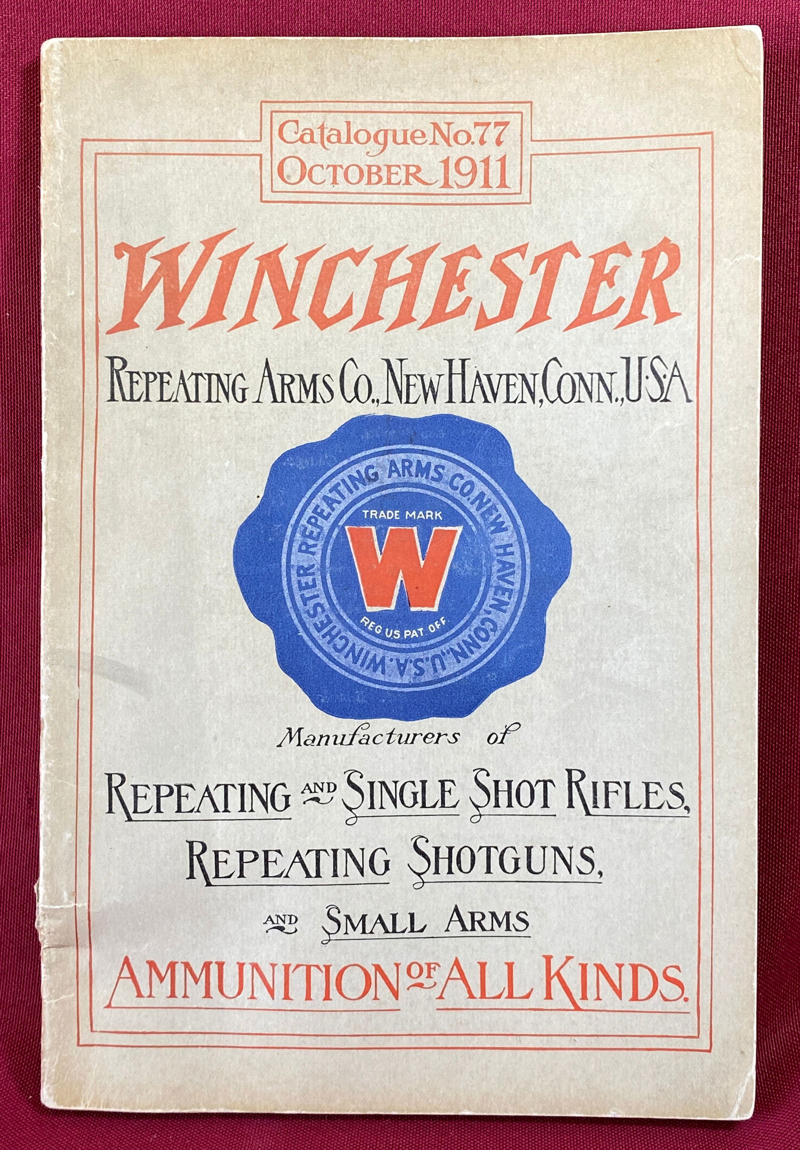 Winchester October 1911 Catalogue No.77: Winchester October 1911 Catalogue No.77
