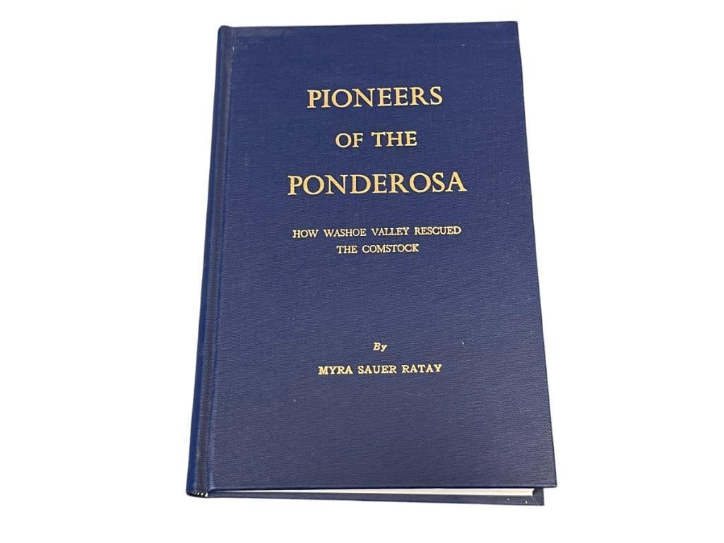 "PIONEERS OF THE PONDEROSA" HARD COVER BOOK BY MYRA SAUER RATAY: "HOW WASHOE VALLEY RESCUED THE COMSTOCK," COPYRIGHT 1973