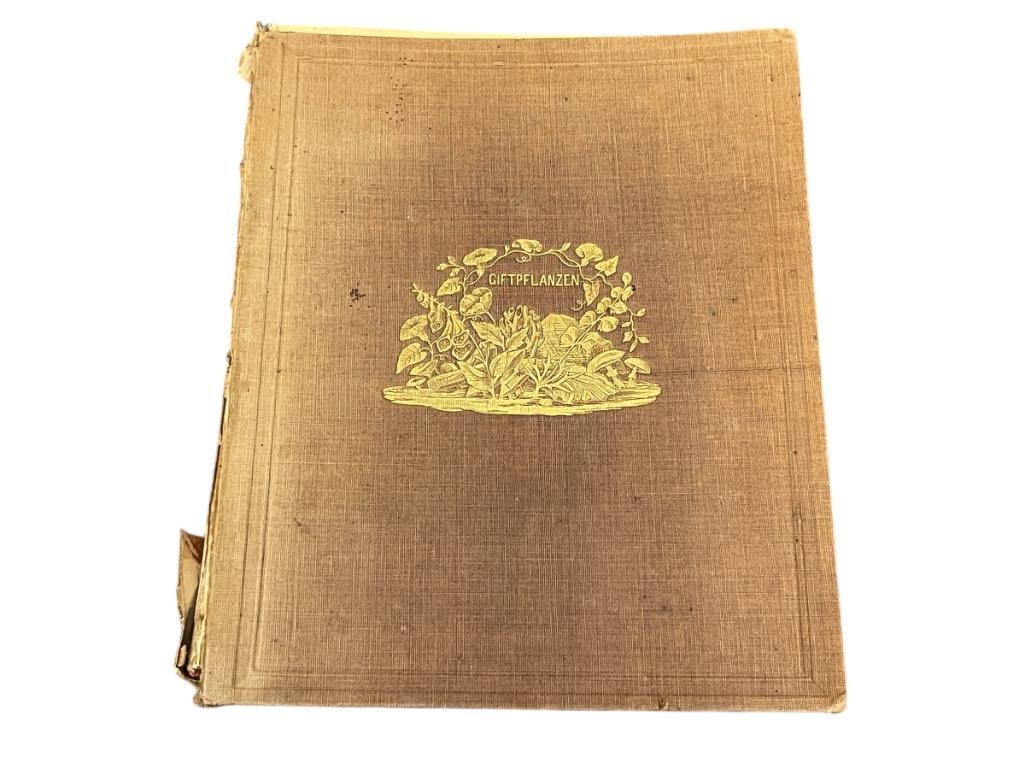 1850 GERMAN POISONOUS PLANT BOOK BY FR. BERGE AND DR. V.A. RIECKE WRITTEN IN GERMAN TEXT: POISONOUS PLANT BOOK OF ALL DOMESTIC AS WELL AS THE MOST FOREIGN PHANEROGAMIC AND CRYPTOGAMIC POISONOUS PLANTS WITH ILLUSTRATIONS, PUBLISHED IN 1850 BY SCHEITLIN & ARAIS, INCLUDES 72 COLOR