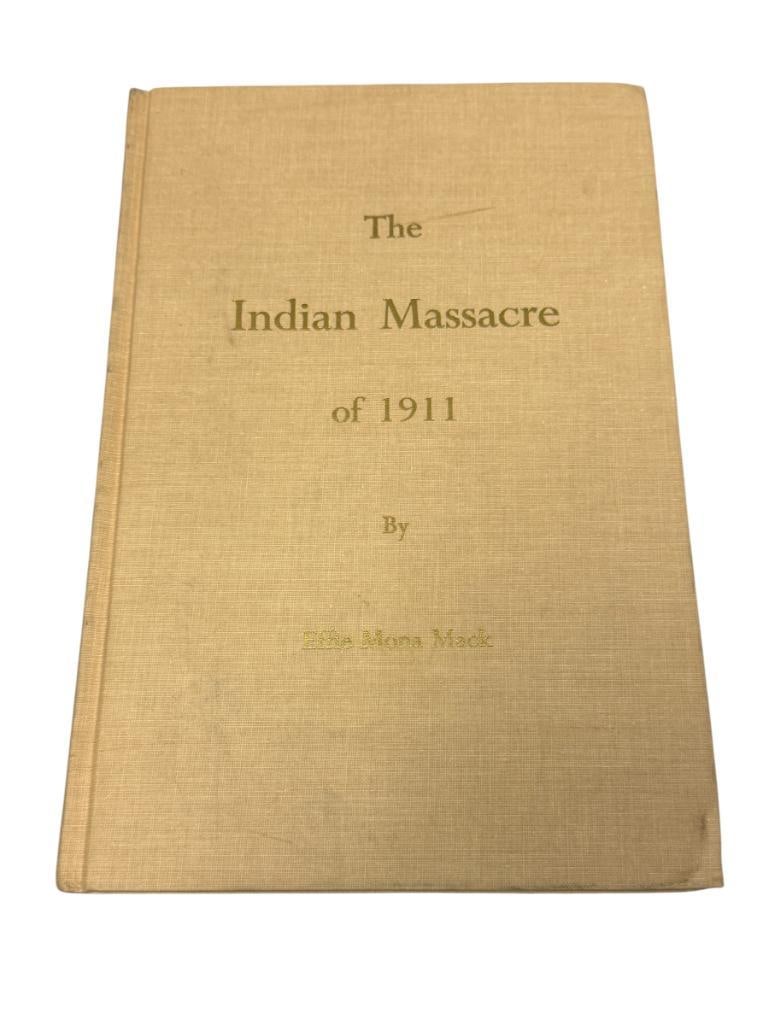 1968 THE INDIAN MASSACRE OF 1911 AT LITTLE HIGH ROCK CANYON NEVADA BY EFFIE MONA MACK: PUBLISHED BY WESTERN PRINTING AND PUBLISHING COMPANY SPARKS, NV, CLOTH COVERS WITH GILT LETTERING, LIGHT WEAR TO COVERS 6 3/4" X 10"