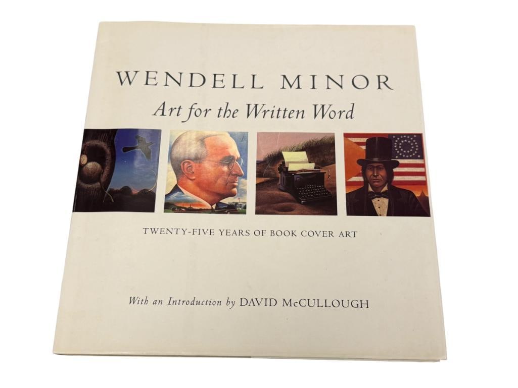 1995 SIGNED FIRST EDITION WENDELL MINOR ART FOR THE WRITTEN WORD BOOK INTO BY DAVID MCCULLOUGH: SIGNED ON 1ST PAGE BY WENDELL MINOR, LIKE-NEW CONDITION WITH DUST JACKET 10 3/4" X 11"
