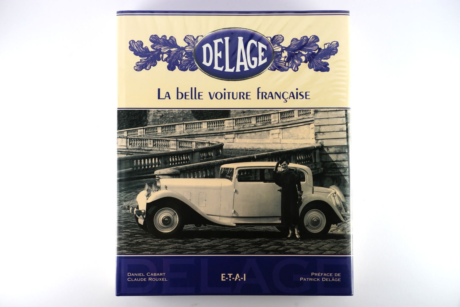 DELAGE: 'DELAGE - LA BELLE VOITURE FRANCAISE' hardcover book by Daniel Cabart, Claude Rouxel (1 of 5)