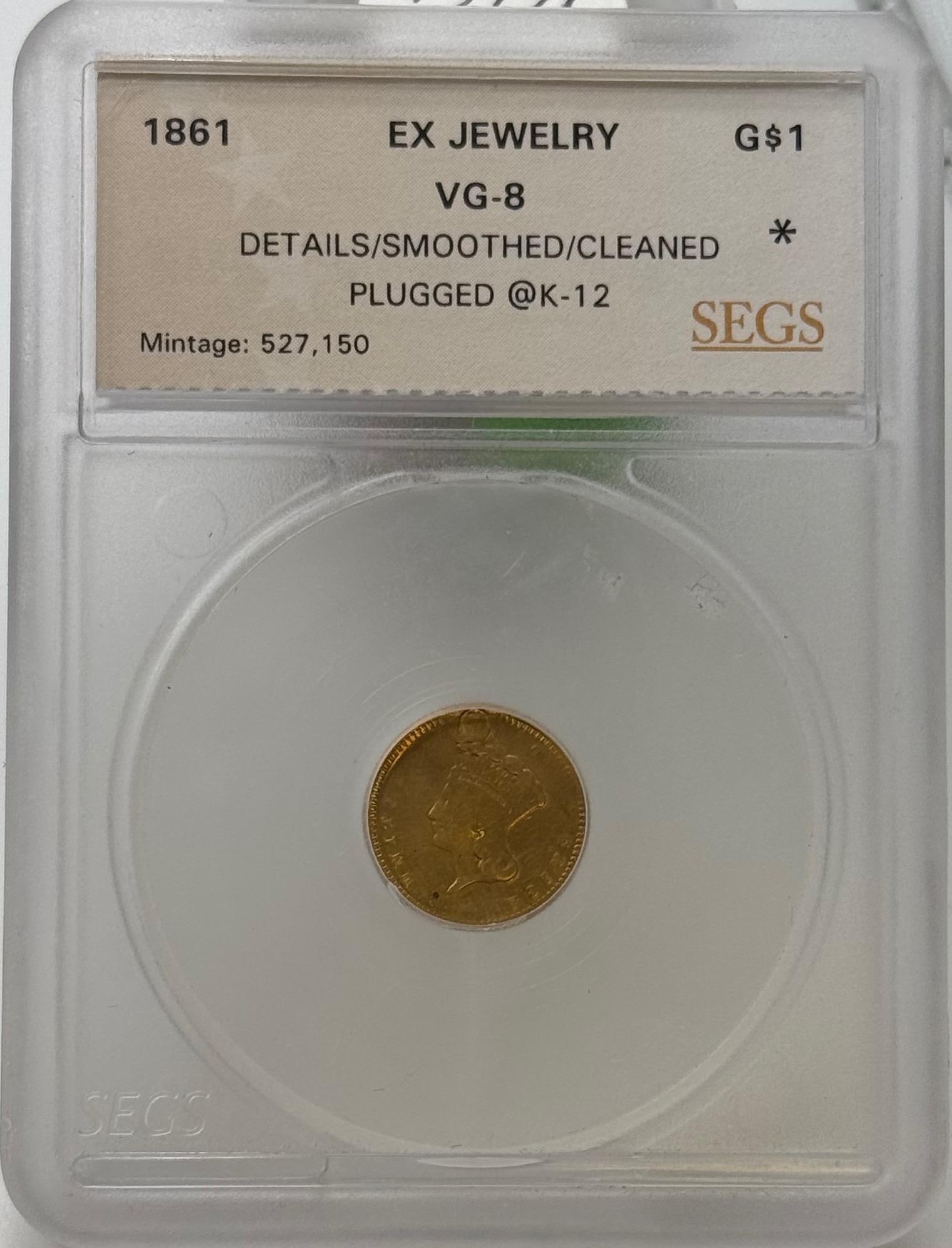 1861 Liberty Head Gold Dollar, SEGS VG-8, Ex Jewelry, Serial #5373171303624053715: IMPORTANT, WE ONLY ACCEPT CREDIT CARDS UP TO $500 FOR ONLINE COIN PURCHASES. YOU CAN PAY ACH THROUGH PROXIBID, OR YOU CAN SEND A WIRE OR CERTIFIED CHECK. WE WILL HOLD ALL SHIPPING OF COINS FOR 10 DAYS