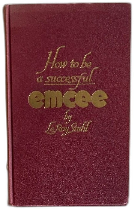 How To Be A Successful Emcee By LeRoy Stahl T S Denison 1960s Maroon Hardcover (1 of 11)