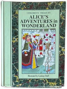 Childrens Treasury Alices Adventures In Wonderland Illustrated Lindsay Duff HC: Childrens Treasury Alices Adventures In Wonderland and Through The Looking Glass by Lewis Carroll, hardcover edition published by Tiger Books International. Features detailed illustrations by Lindsay
