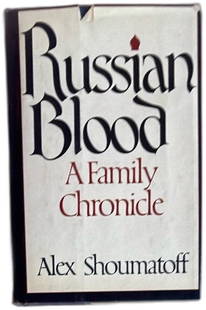 Russian Blood A Family Chronicle Alex Shoumatoff 1982 Hardcover First Edition: Russian Blood A Family Chronicle by Alex Shoumatoff, 1982 first edition hardcover with dust jacket, published by Coward McCann & Geoghegan. This historical chronicle explores Russian nobility and cult