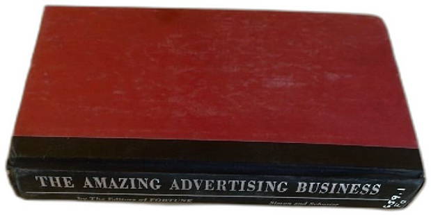 The Amazing Advertising Business 1957 Simon and Schuster Second Printing Hardcov: Vintage collectible hardcover book The Amazing Advertising Business by the Editors of Fortune, published by Simon and Schuster in 1957, second printing. Features red and black cover with visible shelf
