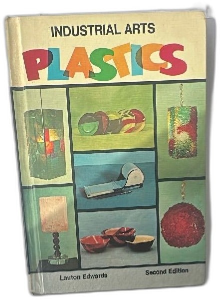 Industrial Arts Plastics Second Edition Lauton Edwards 1974 Vintage Textbook: Industrial Arts Plastics Second Edition by Lauton Edwards, published 1974 by Chas. A. Bennett Co., vintage educational textbook. Hardcover book covers properties, processing, and uses of plastics, wit