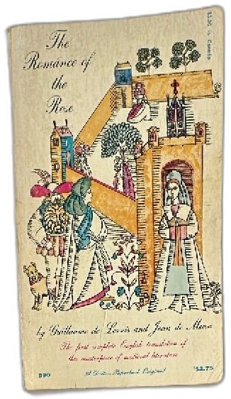 The Romance Of The Rose 1962 Dutton Paperback English Verse Medieval Poetry: The Romance of the Rose by Guillaume de Lorris and Jean de Meun, translated into English verse by Harry W. Robbins, 1962 E.P. Dutton & Co. paperback edition. Features a distinctive illustrated cover a