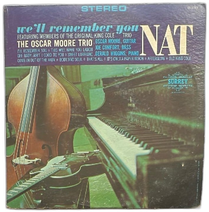 Oscar Moore Trio Well Remember You Nat LP Surrey SS 1013 Stereo 1960s Jazz Vinyl: Oscar Moore Trio Well Remember You Nat vintage LP vinyl record on Surrey Records SS 1013, stereo pressing from the 1960s. Featuring guitarist Oscar Moore, bassist Joe Comfort, and pianist Gerald Wiggi