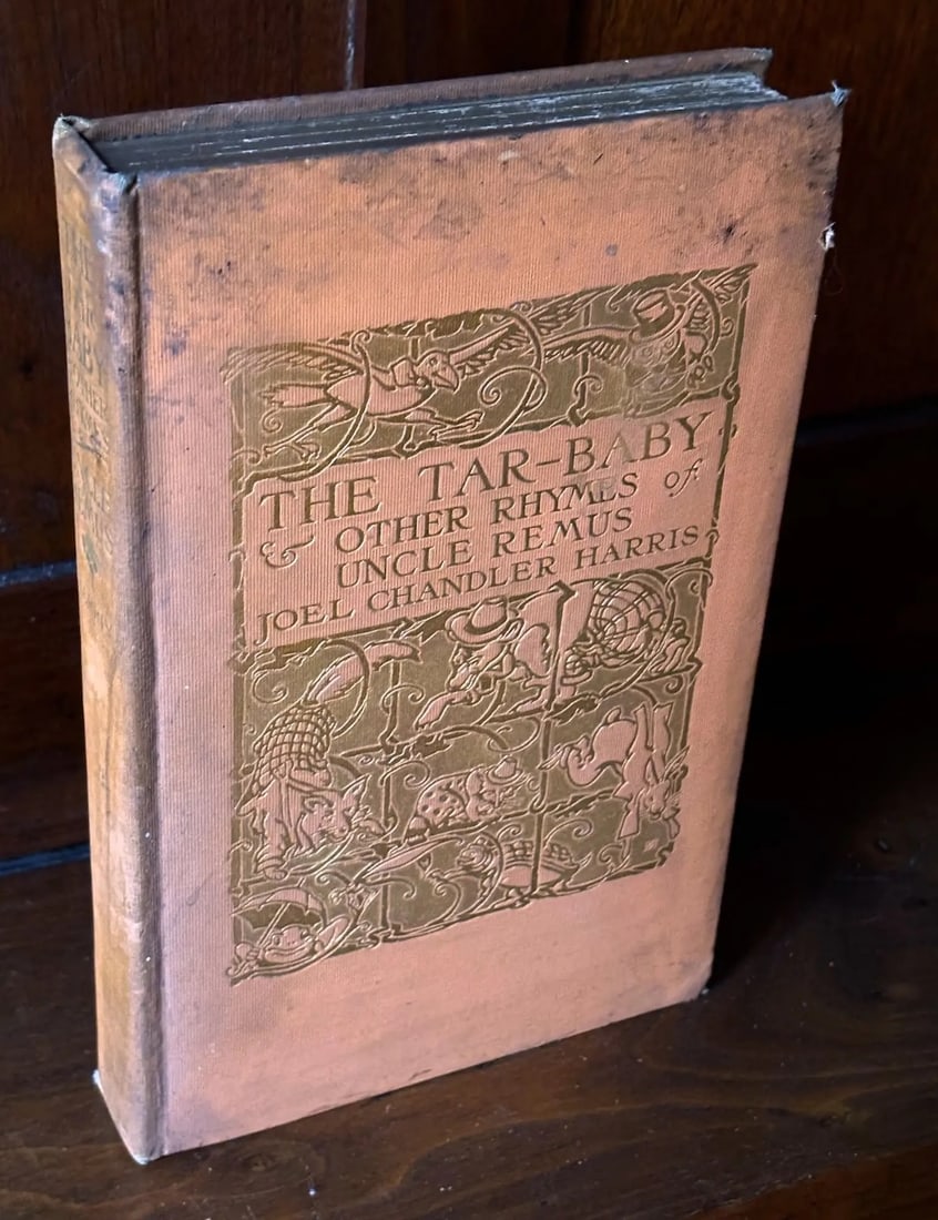 Joel Chandler Harris: The Tar-Baby (1904 1st) signed presentation with ink sketch by E. W. Kemble: Full title: The Tar-Baby and other Rhymes of Uncle Remus. New York: D. Appleton, 1904. First Printing. Hardcover. Publisher's dark orange cloth gilt, very good, some soil and shelf