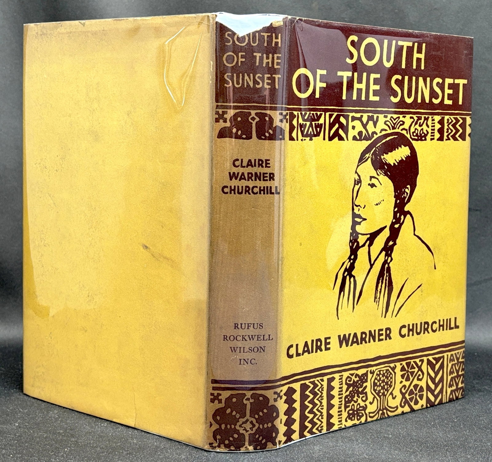 Claire Churchill South of the Sunset 1936 Sacagawea bio.: NY: Rufus Rockwell Wilson, 1936. First edition. 8vo, 9.25 x 6.25 inches, cloth in dust jacket, very good or better clean bright copy, light soil and wear to dust jacket, shallow loss to spine head. 28