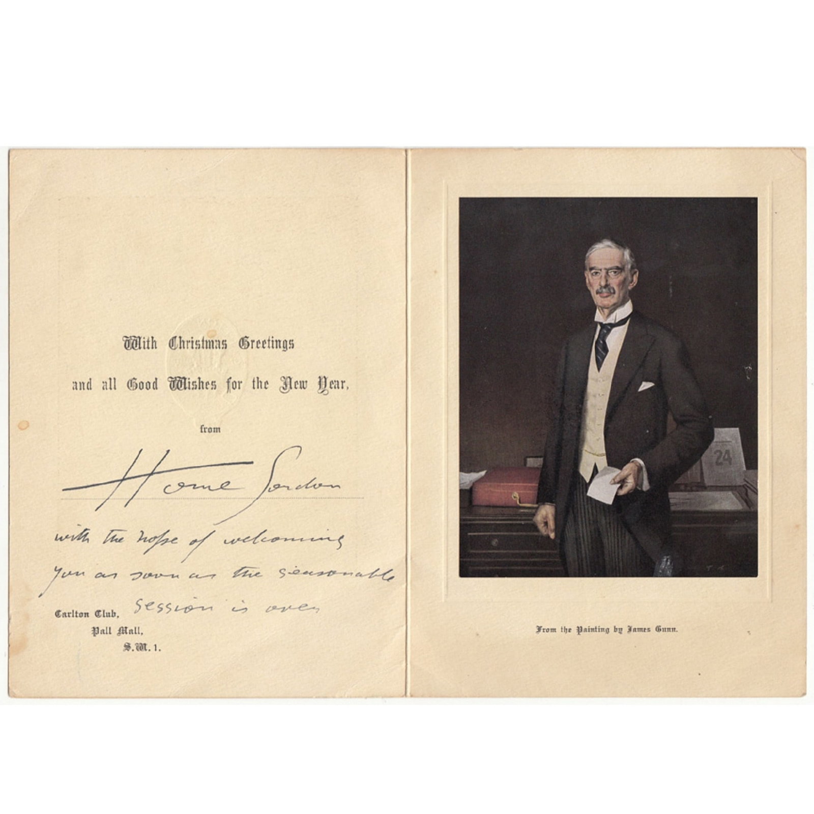 Handwritten Christmas Greetings from Neville Chamberlain on Carlton Club Card, London (Undated): Unsigned and undated Christmas Card. Inscribed in Chamberlain’s hand: “With Christmas Greetings and all Good Wishes for the New Year, from 'Home London' with the hope of welcoming you as