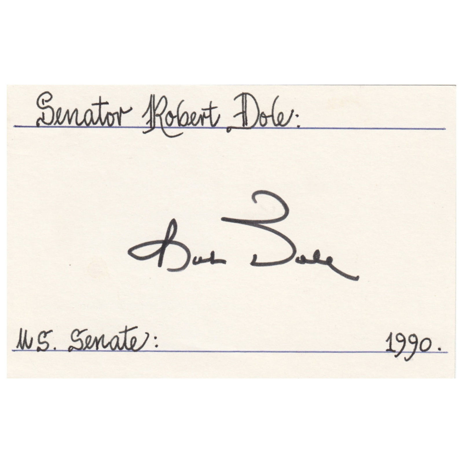 Robert (Bob) Dole (U.S.A.) signature on card, 1990 (1 of 2)