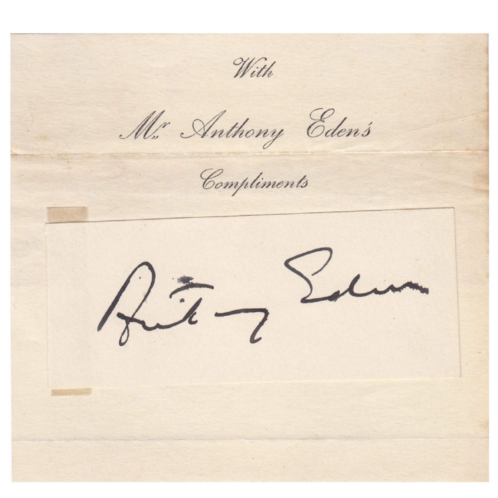 (Sir) Anthony Eden (Great Britain) signature on card attached to personalised note paper: Eden served with distinction on the Western Front in WWI and as the Secretary of War in WWII. He succeeded Churchill as the British Conservative Leader and was Prime Minister from 1955 - 1957 Medium