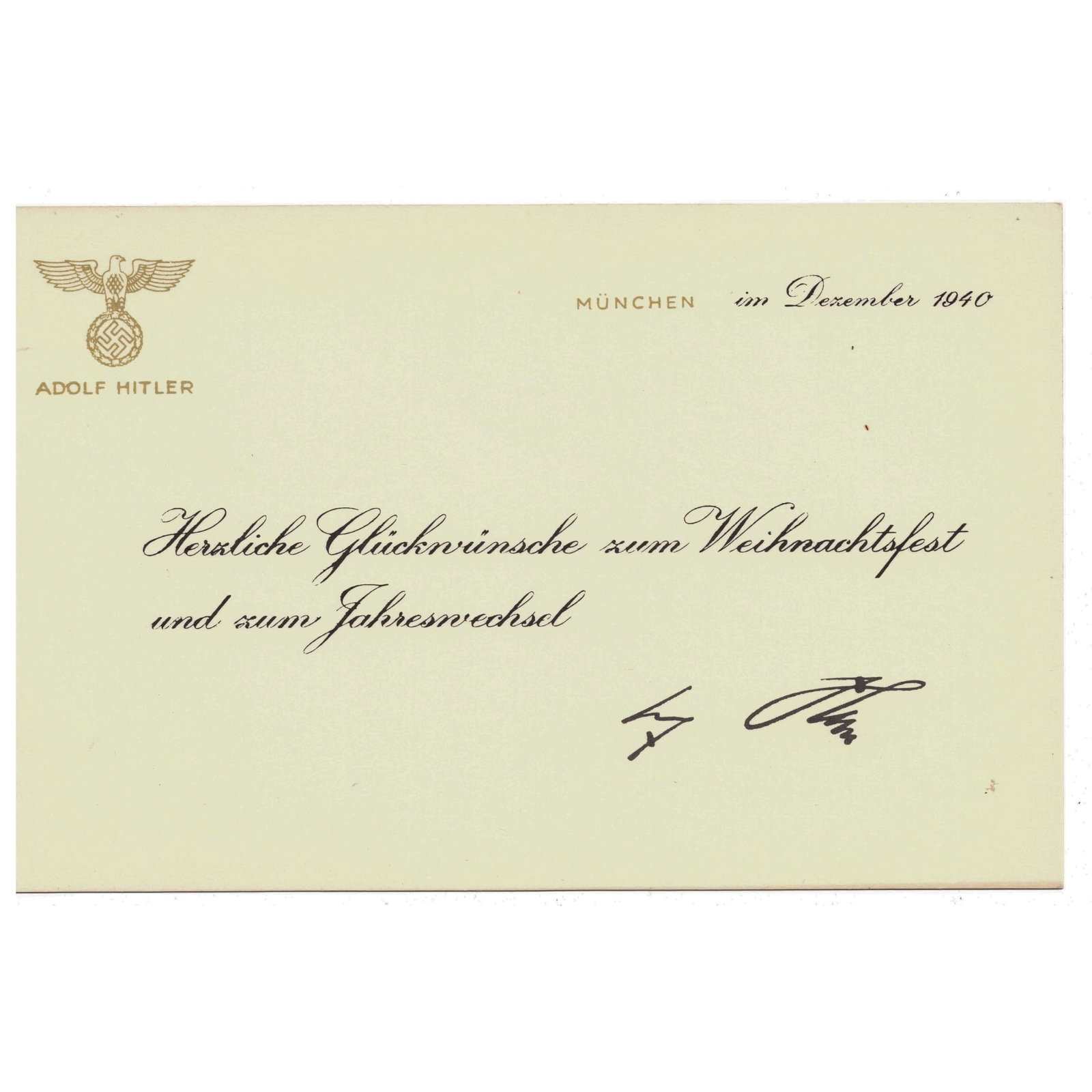 German Greeting Card dated München, December 1940, with a facsimile Signature of Adolf Hitler, : 'Best wishes for Christmas and the New Year'. These are not common because you had to be on the Fuehrer's Christmas Card List. Condition Excellent condition Medium Collectibles