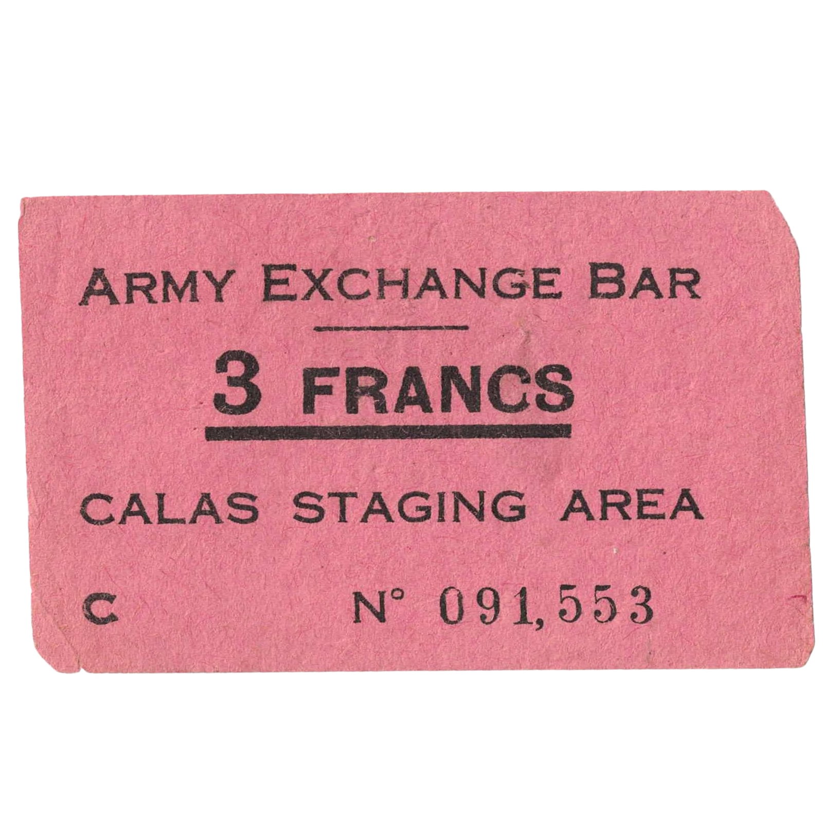 (U.S.) Army Exchange Bar 3 Francs Voucher, Calais Staging Area: C No. 091,553 Medium USA