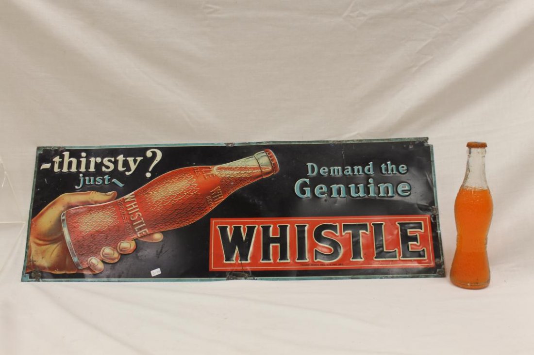 Whistle embossed tin sign "thirsty? Just Demand the: Whistle embossed tin sign "thirsty? Just Demand the Genuine Whistle". 9 1/2" X 27 3/4", American Sign Works. Loss at corners and along edges. Includes an orginal bottle of Whistle.
