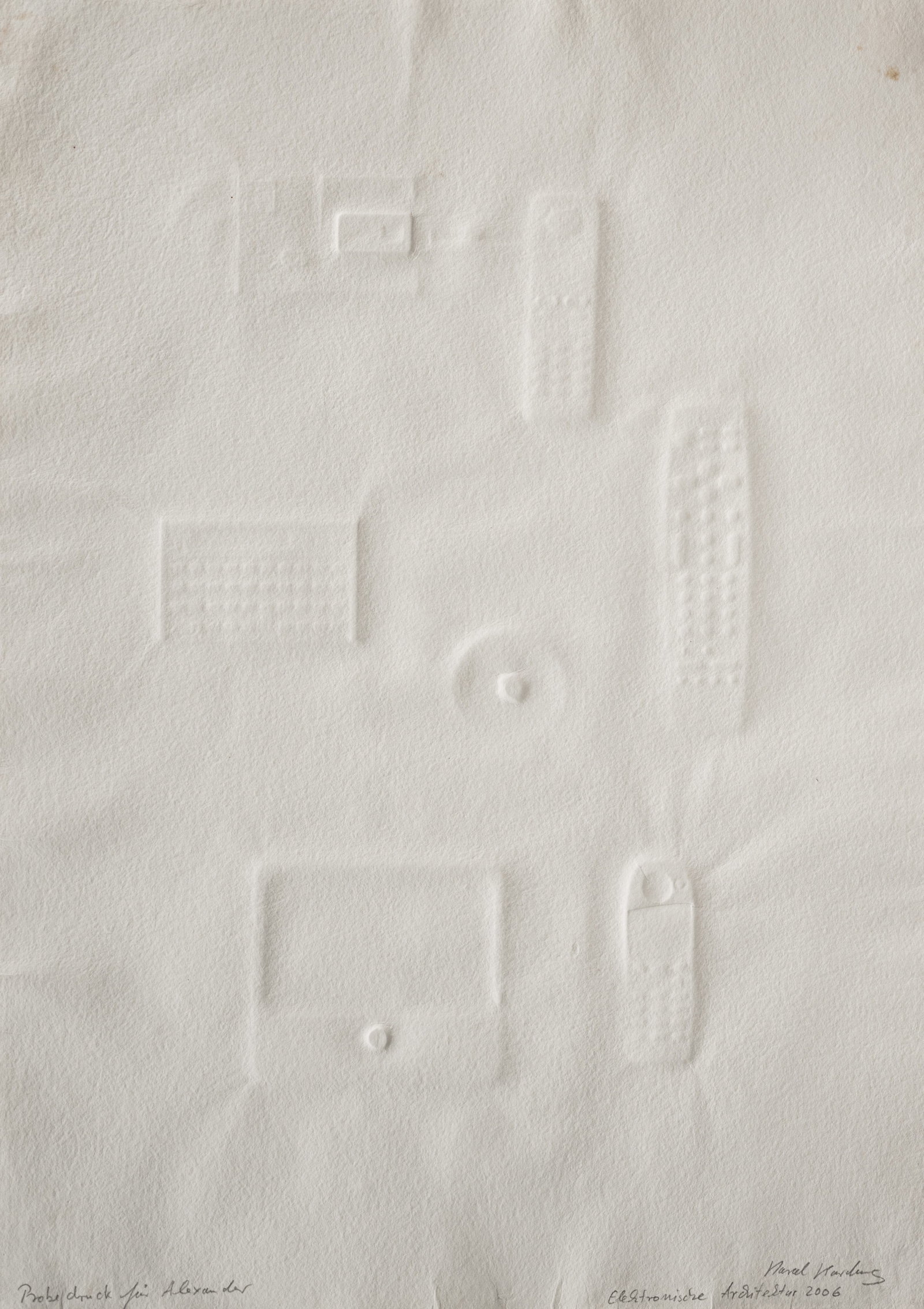Hardung, Marcel: Hardung, Marcel Düsseldorf, 1958 Blattgröße: 84 x 60,5 cm, o. R. "Elektronische Architektur", 2006. Embossing on hand-made paper. Signed, dated, marked "Probedruck" and with