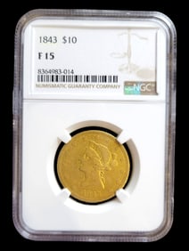 1843 $10 F 15 Liberty Head Gold Eagle Gold Coin NGC Certified