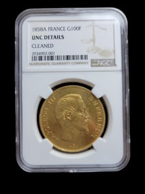 1858A France G100F UNC Details CLEANED Napoleon lll Empereur Gold Coin NGC Certified